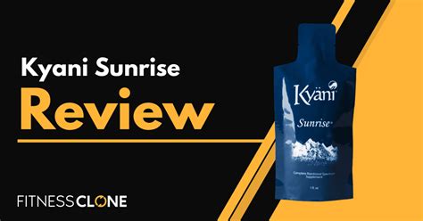 Kyani Sunrise Review .